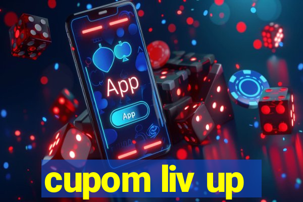 cupom liv up