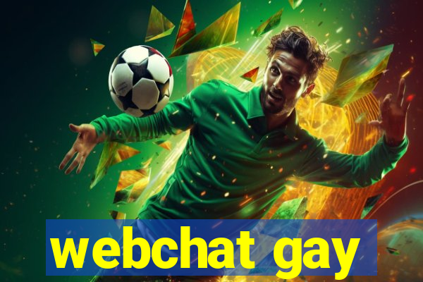 webchat gay