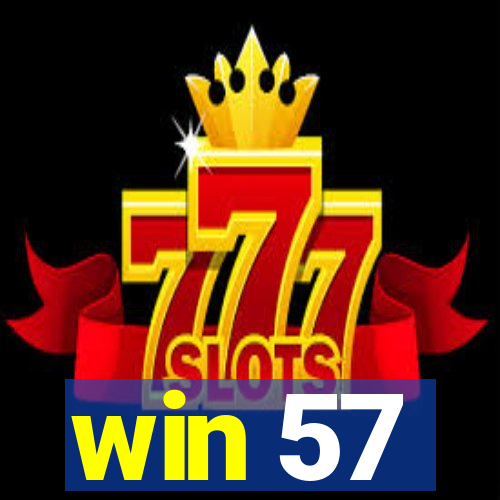 win 57