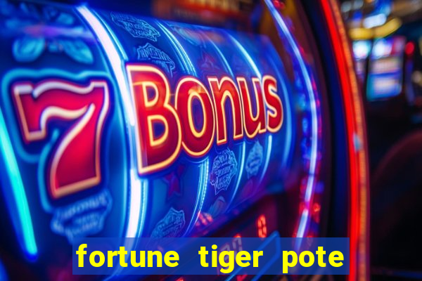 fortune tiger pote de ouro completo