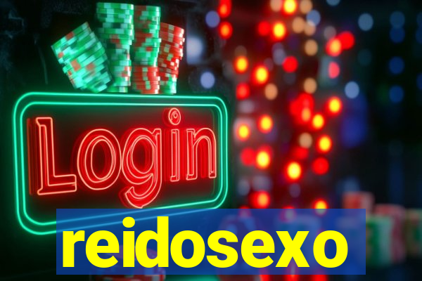 reidosexo