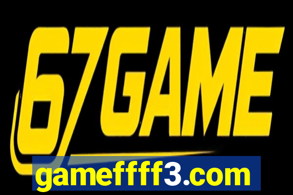 gameffff3.com