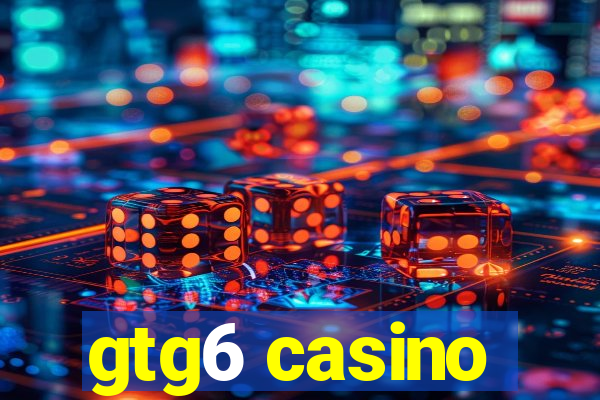 gtg6 casino