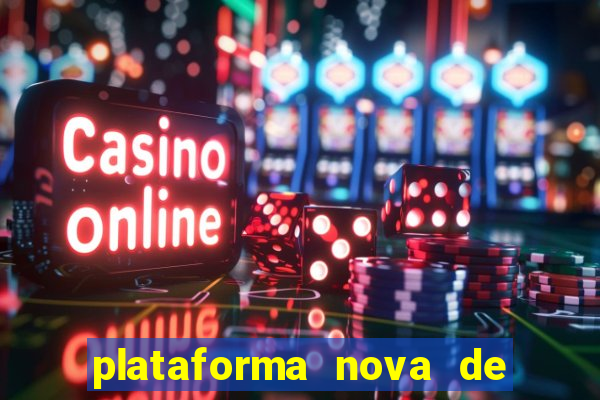 plataforma nova de jogos de aposta