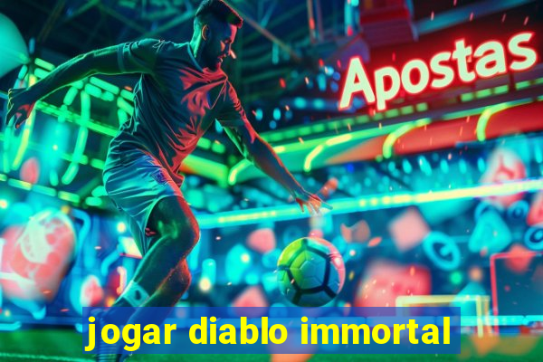 jogar diablo immortal