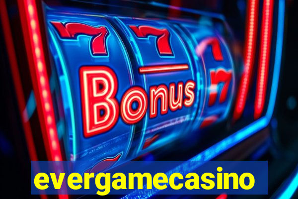 evergamecasino