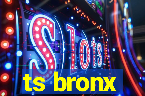 ts bronx