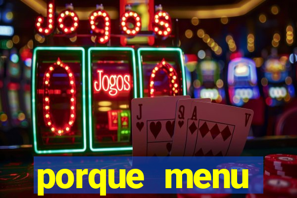 porque menu selvagem acabou