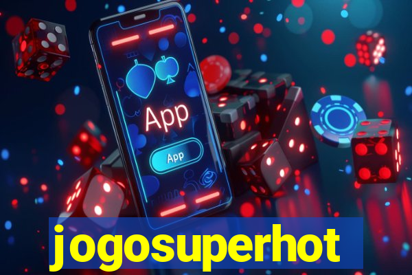 jogosuperhot