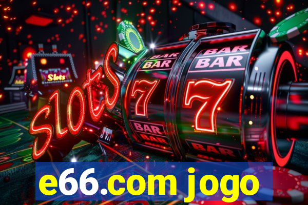 e66.com jogo