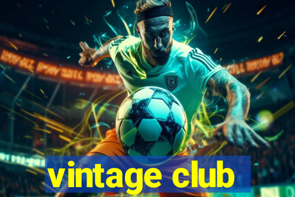 vintage club