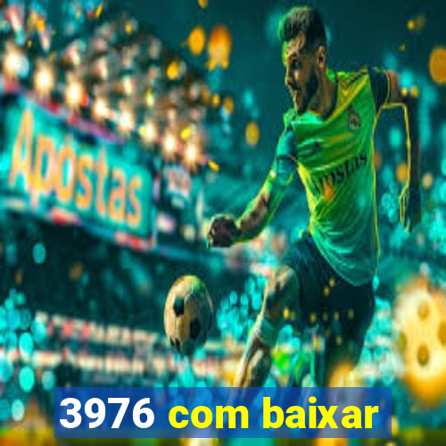 3976 com baixar