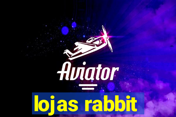 lojas rabbit