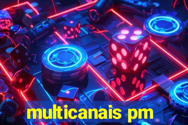 multicanais pm