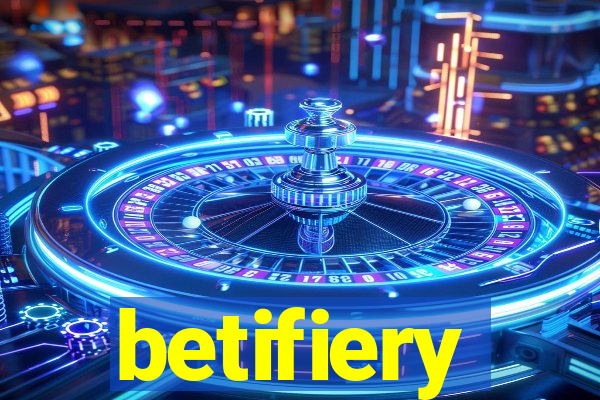 betifiery