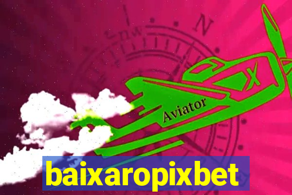 baixaropixbet