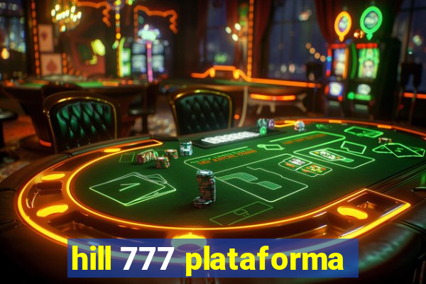 hill 777 plataforma