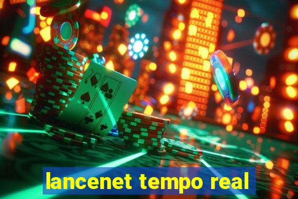 lancenet tempo real