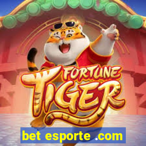 bet esporte .com