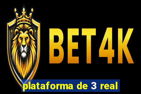 plataforma de 3 real