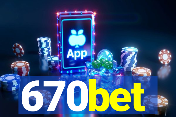 670bet