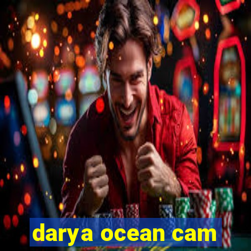 darya ocean cam