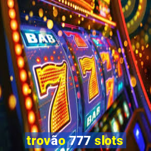 trovão 777 slots