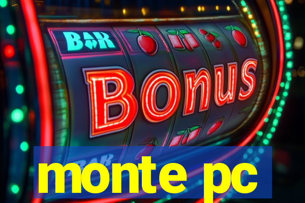 monte pc