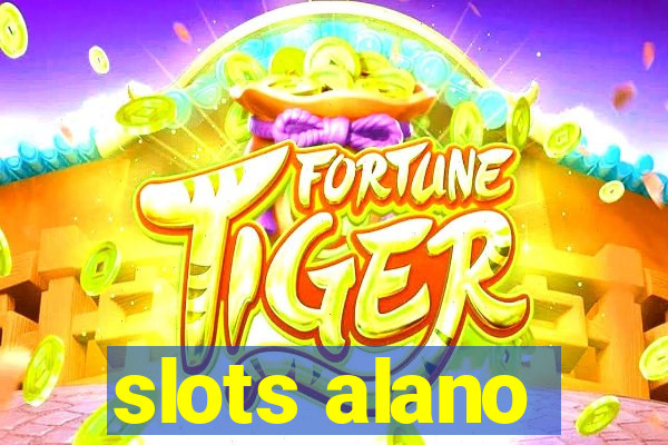 slots alano