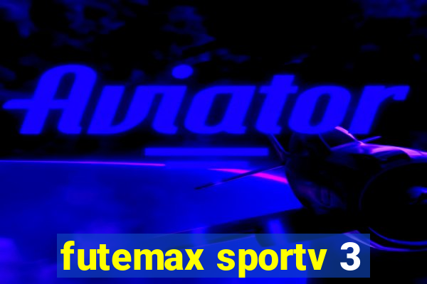 futemax sportv 3