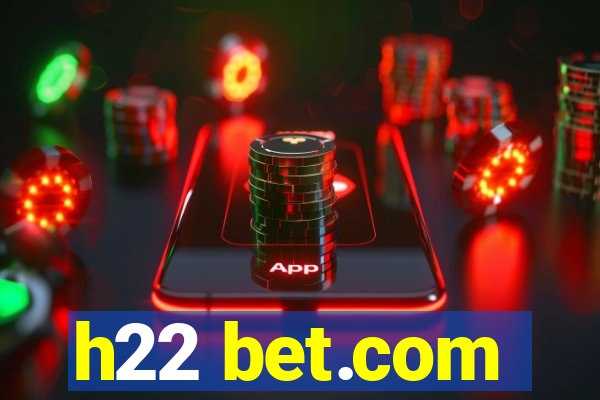 h22 bet.com