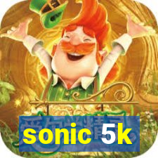 sonic 5k