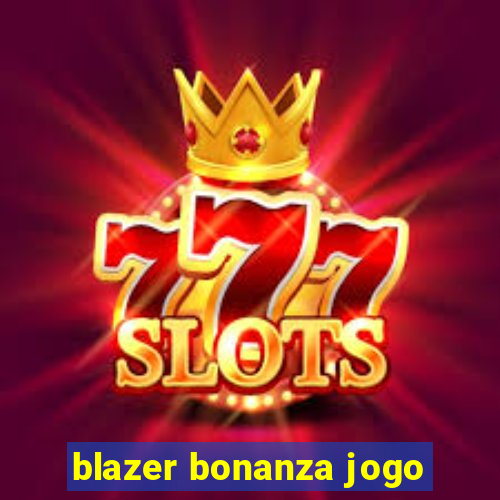 blazer bonanza jogo