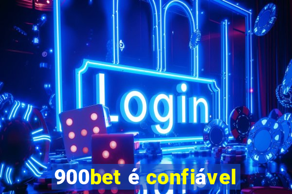 900bet é confiável