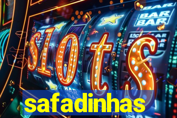 safadinhas