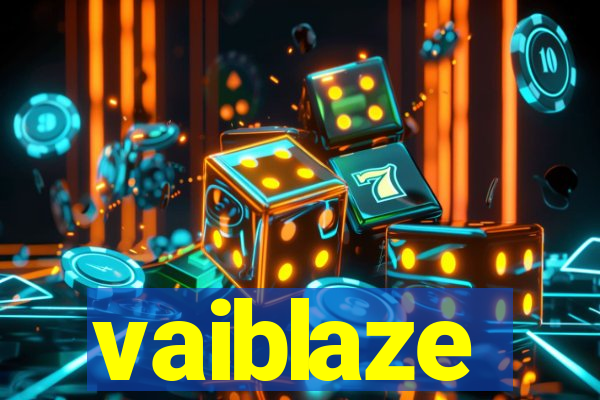 vaiblaze