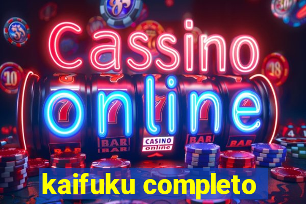 kaifuku completo