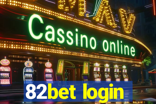 82bet login