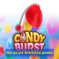 the pirate download games