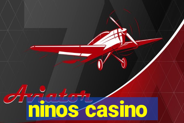 ninos casino