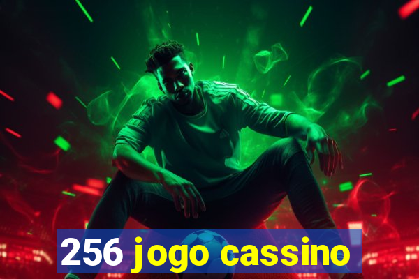 256 jogo cassino