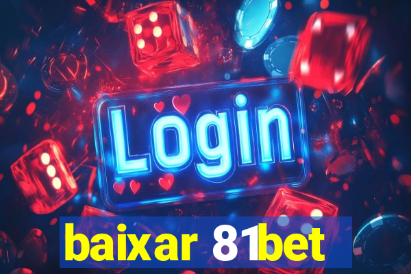 baixar 81bet