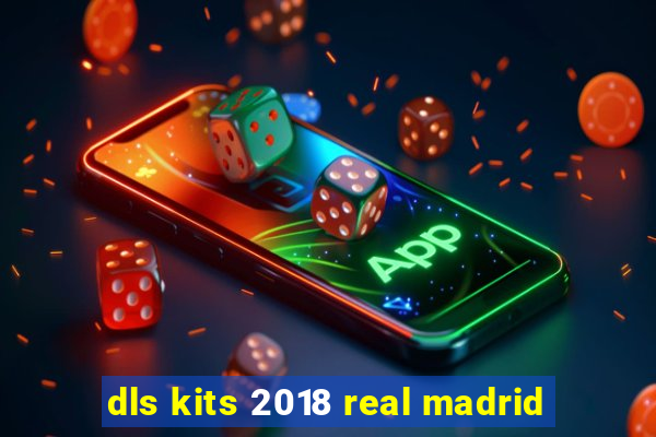 dls kits 2018 real madrid