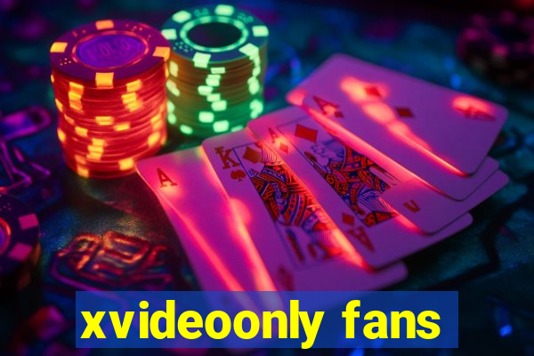 xvideoonly fans