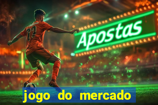 jogo do mercado dinheiro infinito