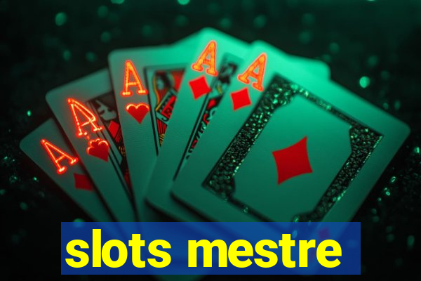 slots mestre