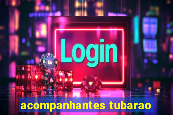 acompanhantes tubarao