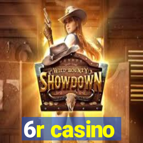 6r casino