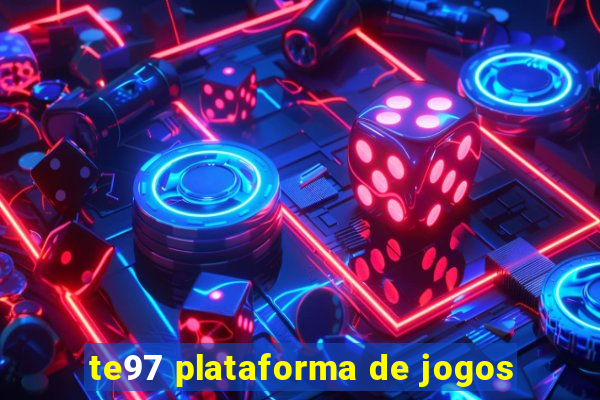 te97 plataforma de jogos