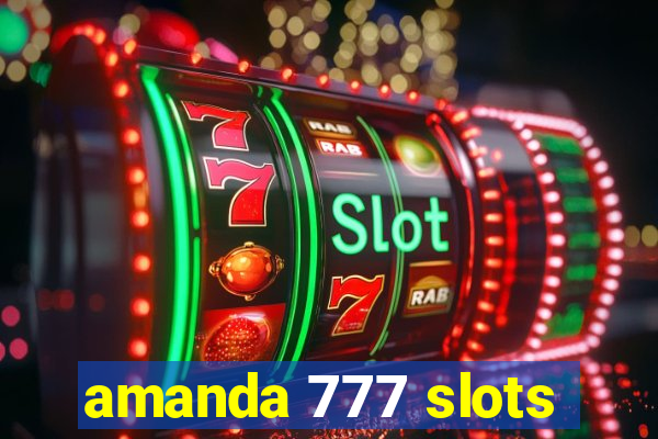 amanda 777 slots